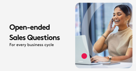 87 Open-Ended Sales Questions You Should Ask For Every Buying Cycle