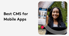 What is the Best CMS for Mobile Apps?