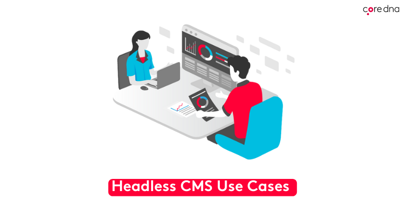 Headless CMS Use Cases