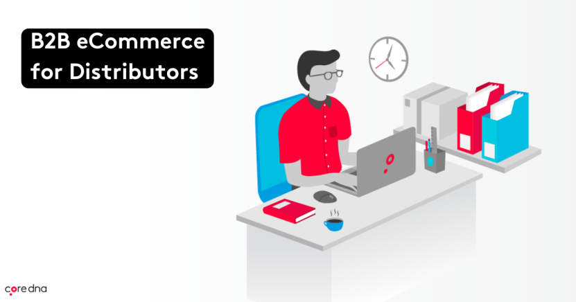 B2B eCommerce for Distributors