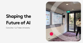 Core dna and La Trobe University: Shaping the Future of AI