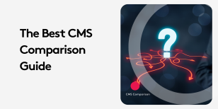 The Best CMS Comparison