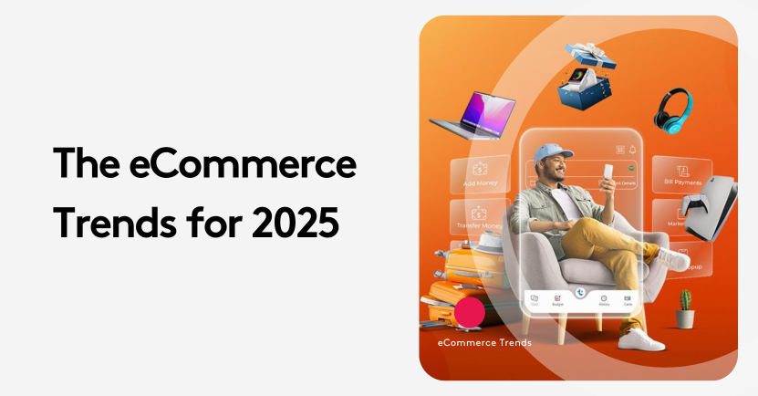 eCommerce Trends That Will Dominate 2025