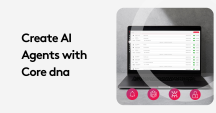 How to build AI Agents with Core dna's Orchestration Module 