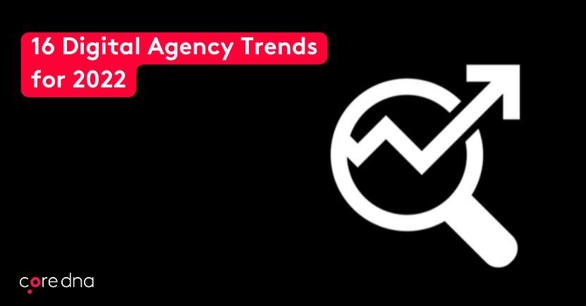 16 Digital Agency Trends for 2022