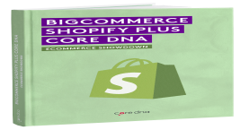 eCommerce Comparison, Shopify vs Core dna