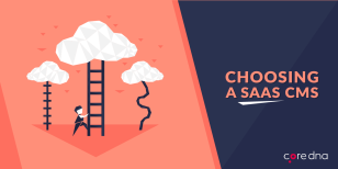 How to Choose a SaaS CMS: The 9-Point Checklist