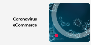 The Hidden Impact of Coronavirus on Ecommerce Success
