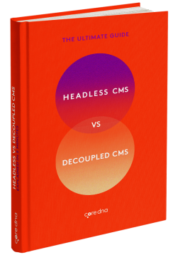 Form 19 - Guides - Headless vs Decoupled CMS