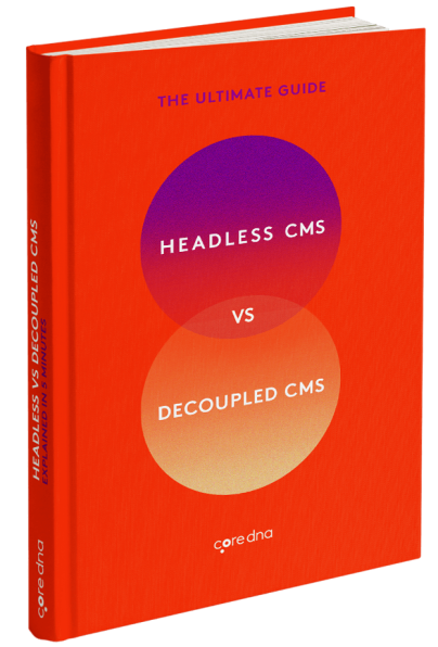 Form 19 - Guides - Headless vs Decoupled CMS